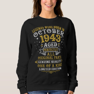 Die Legenden waren im Oktober 1943 Geboren, 79 Jah Sweatshirt