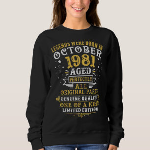 Die Legenden waren im Oktober 1981 Geboren, 41 Jah Sweatshirt