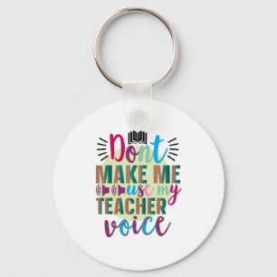 Die Lehrerin bringt mich nicht dazu, meine Lehrers Schlüsselanhänger