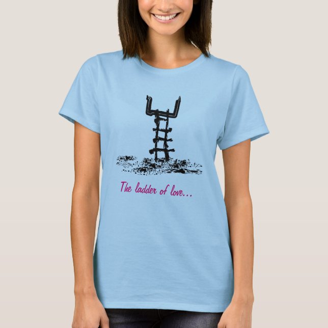 Die Leiter der Liebe T-Shirt (Vorderseite)