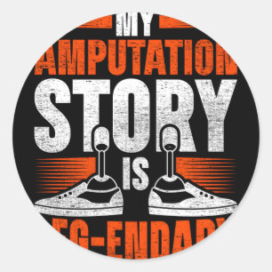 Die Leng Prothese meiner Amputationsgeschichte ist Runder Aufkleber