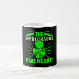 Die Leprechauns haben mich dazu gebracht Kaffeetasse