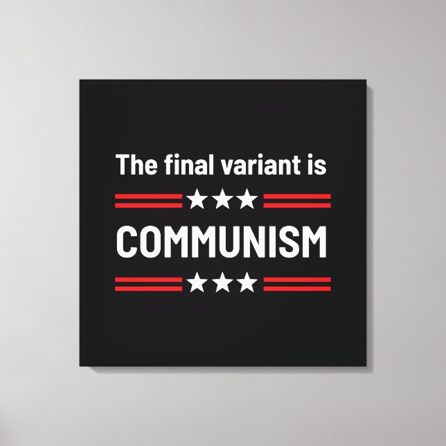 Die letzte Variante ist der sarkastische Kommunism Leinwanddruck (Vorderseite)