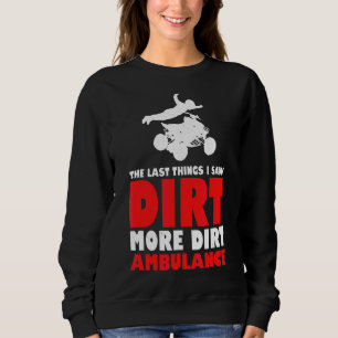 Die letzten Dinge, die ich gesehen habe, waren meh Sweatshirt