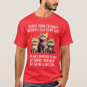 Die Leute denken, ich bin verrückt, weil ich mit m T-Shirt