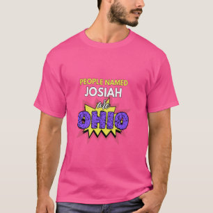 Die Leute, die Josiah genannt werden, sind Ohio ko T-Shirt