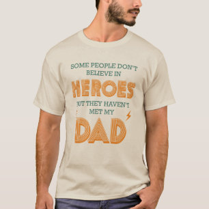 Die Leute glauben nicht an Helden, die meinen Vate T-Shirt