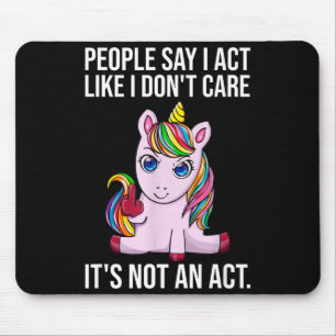 Die Leute sagen, ich benehme mich, als ob es mir e Mousepad