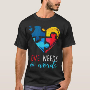 Die Liebe des Autismus braucht keine Worte T-Shirt