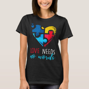 Die Liebe des Autismus braucht keine Worte T-Shirt