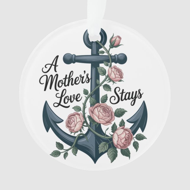 Die Liebe einer Mutter bleibt Ornament (Vorderseite)