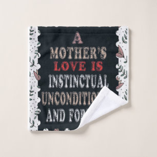 Die Liebe einer Mutter ist bedingungslos. Waschlappen