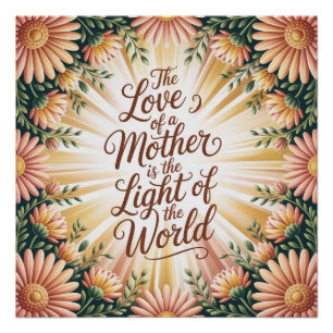 Die Liebe einer Mutter ist das Licht der Welt Poster