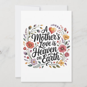 Die Liebe einer Mutter ist der Himmel auf Erden Einladung