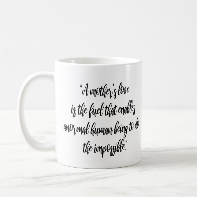 "Die Liebe einer Mutter ist der Treibstoff der mod Kaffeetasse (Links)