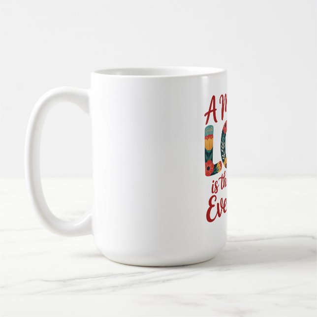 Die Liebe einer Mutter ist die Antwort auf alles Kaffeetasse (Links)
