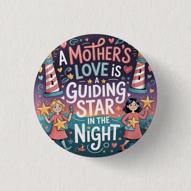Die Liebe einer Mutter ist ein Leitstern in der Na Button (Vorderseite)