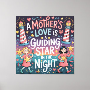 Die Liebe einer Mutter ist ein Leitstern in der Na Leinwanddruck