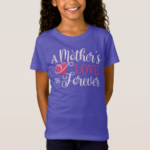 Die Liebe einer Mutter ist ewiger Zitat   T-Shirt