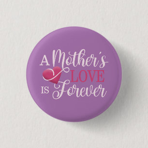 Die Liebe einer Mutter ist Forever Quote  Button