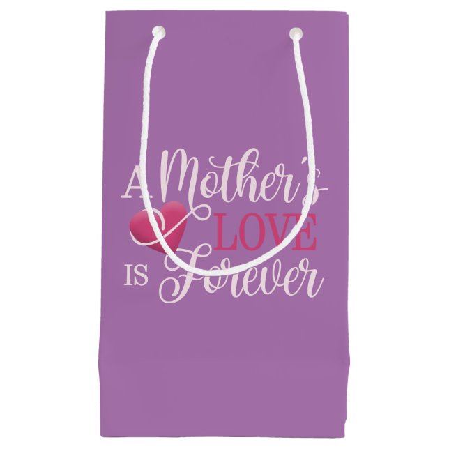 Die Liebe einer Mutter ist Forever Quote| Geschenk Kleine Geschenktüte (Vorderseite)