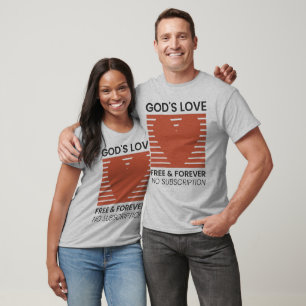 Die Liebe Gottes für immer kein Abonnement Christl T-Shirt