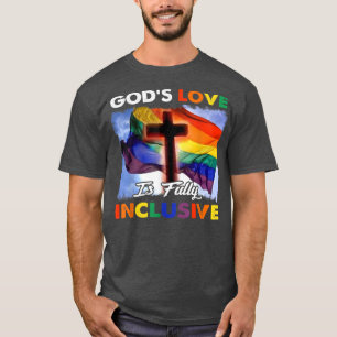 Die Liebe Gottes ist ein vollständig inklusives LG T-Shirt