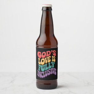 Die Liebe Gottes ist vollständig inklusiv Christli Bierflaschenetikett