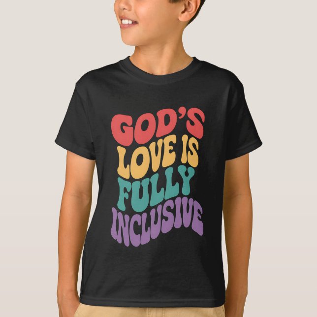 Die Liebe Gottes ist vollständig inklusiv Christli T-Shirt (Vorderseite)