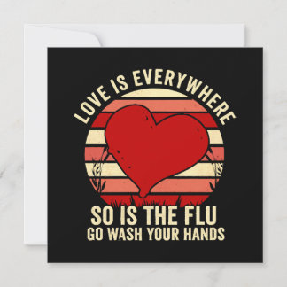 Die Liebe ist überall, aber auch die Grippe waschs Einladung