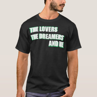 Die Liebenden Die Träumer und ich Kermit Zitat 1 T-Shirt