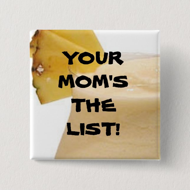 DIE LISTE IHRER MAMA! BUTTON (Vorderseite)