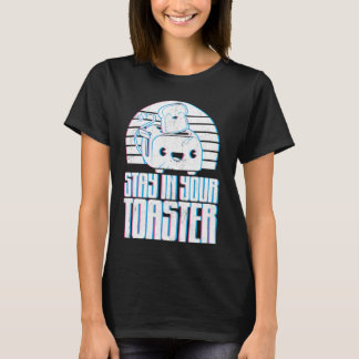 Die lustige Farbwache Bleibe in Ihrem Toaster Marc T-Shirt