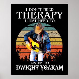 Die lustige Therapie muss nur auf Dwight Yoakam hö Poster