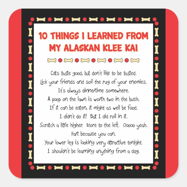 Die lustigen Dinge, die ich von meinem Alaskan Kle Quadratischer Aufkleber (Vorderseite)