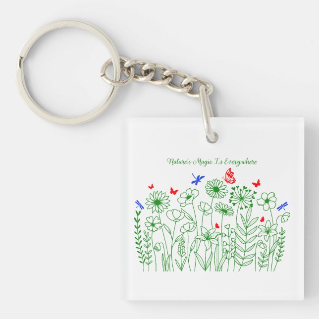 Die Magie der Natur ist überall Schlüsselanhänger (Vorderseite)