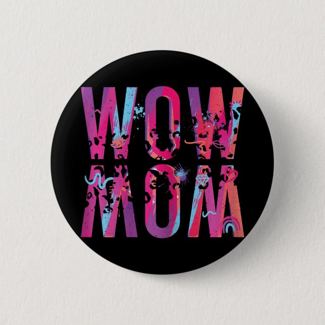 Die Mama der Mütter ist einfach ein Kunststück Button (Vorderseite)