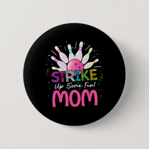 Die Mama des Geburtstagskameraden Bowlin erwischen Button