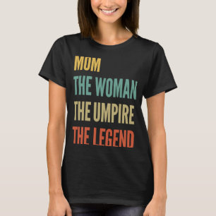 Die Mama, die Frau, die Herrin, die Legende T-Shirt