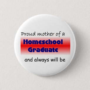 Die Mama Homeschooled Absolvent Button