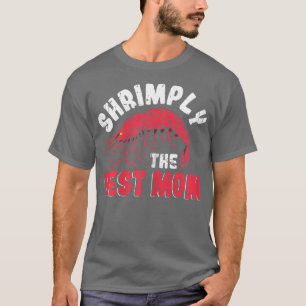 Die Mama Shrimping-Mama der Frauen T-Shirt
