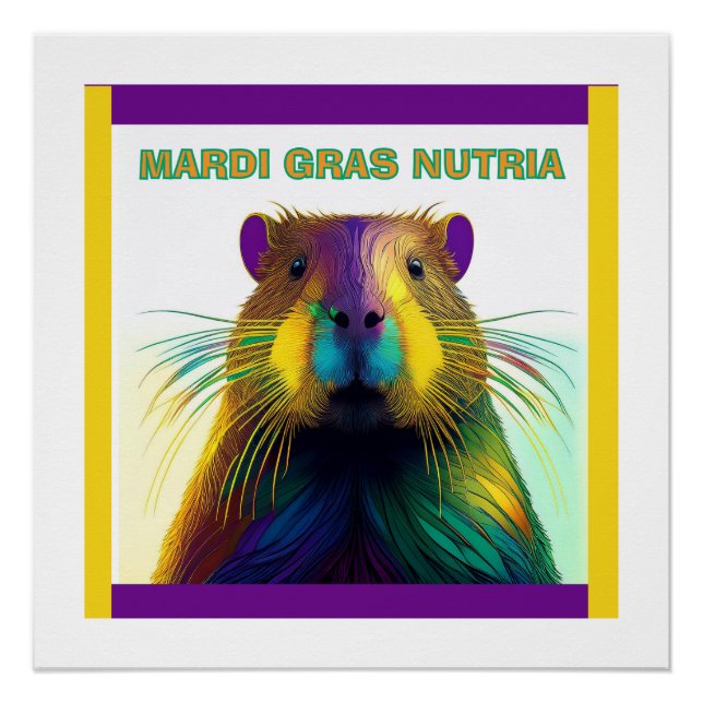 Die Mardi Gras Nutria Poster (Vorderseite)