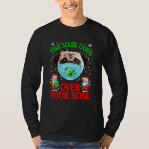 Die Maske geht über Ihre Nase Funny Weihnachten Mo T-Shirt