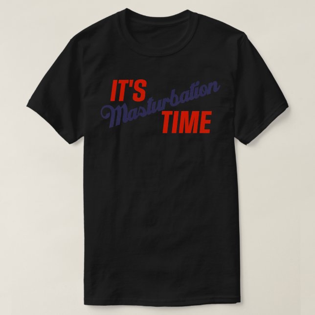 Die Masturbationszeit T-Shirt (Design vorne)