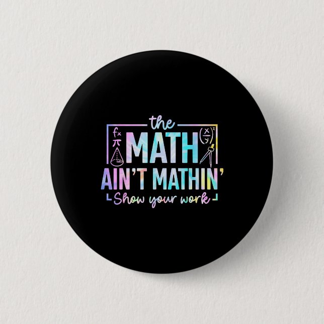 Die Mathe stimmt nicht lustiger Mathelehrer  Button (Vorderseite)