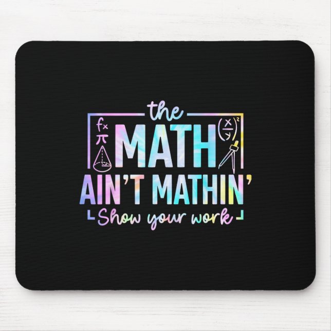 Die Mathe stimmt nicht lustiger Mathelehrer  Mousepad (Vorne)