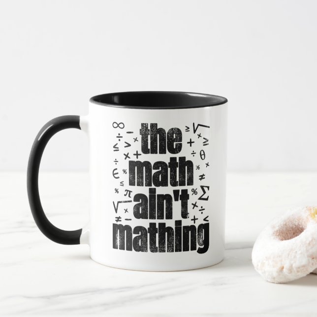 Die Mathematik ist keine Mathematik Tasse (Mit Donut)