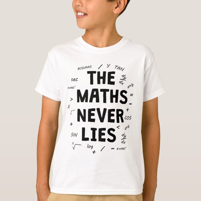 Die Mathematik lügt nie T-Shirt (Vorderseite)