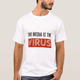 Die Medien sind der VIRUS T-Shirt