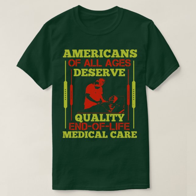 Die medizinische Versorgung der Amerikaner verdien T-Shirt (Design vorne)